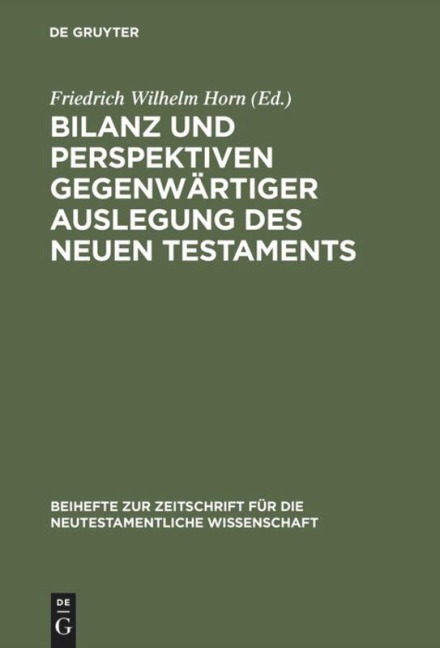 Bilanz und Perspektiven gegenwärtiger Auslegung des Neuen Testaments - 