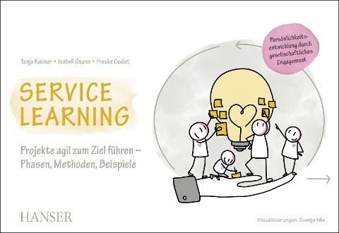 Service Learning - Persönlichkeitsentwicklung durch gesellschaftliches Engagement - Tanja Reimer, Frauke Godat, Isabell Osann