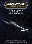 Cover-Bild zum Titel 'Star Wars Insider: The High Republic: Survivors of the Stormwall' von 'Lydia Kang, Jake Lunt Davies, Alyssa Wong'
