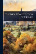 The New Constitution of France - 