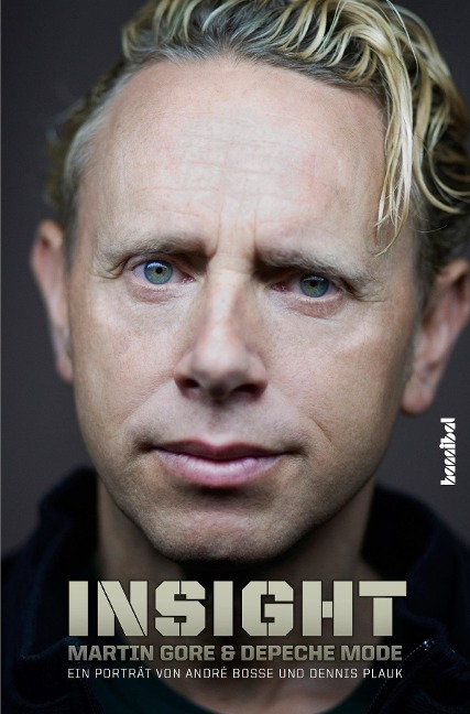 Insight - Martin Gore und Depeche Mode - André Boße, Dennis Plauk