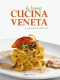 Cover-Bild zum Titel 'La buona cucina veneta. La tradizione in 100 ricette' von ''