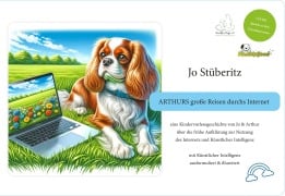 Cover-Bild zum Titel 'Arthurs große Reisen durchs Internet' von 'Jo Frederike Stüberitz'