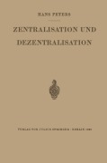 Cover-Bild zum Titel 'Zentralisation und Dezentralisation' von 'Hans Peters'