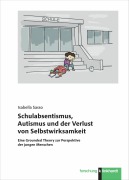 Cover-Bild zum Titel 'Schulabsentismus, Autismus und der Verlust von Selbstwirksamkeit' von 'Isabella Sasso'