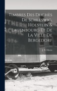 Cover-Bild zum Titel 'Timbres des duchès de Schleswig, Holstein & Lauenbourg et de la ville de Bergedorf' von ''
