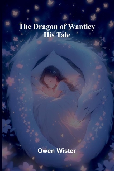 The Dragon of Wantley - Owen Wister