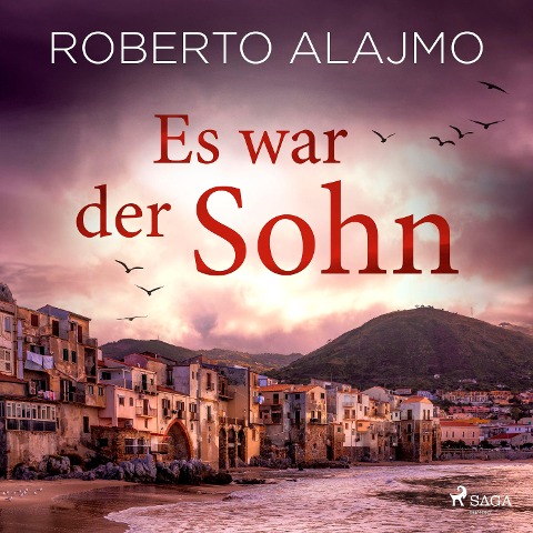 Es war der Sohn - Roberto Alajmo