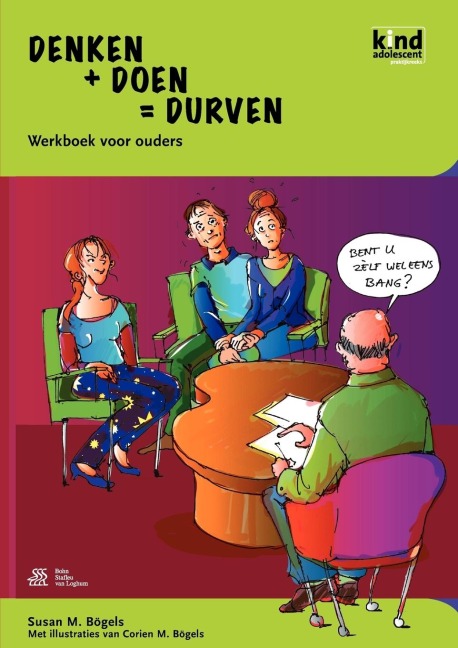 Denken + Doen = Durven - Werkboek Voor Ouders - S M Bögels
