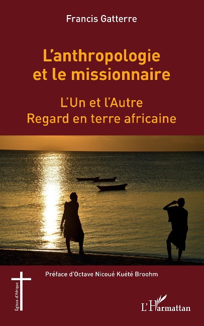 L'anthropologie et le missionnaire. - Francis Gatterre