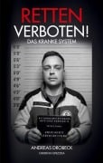 Cover-Bild zum Titel 'Retten verboten! - Das kranke System' von 'Andreas Drobeck, Christian Strzoda'