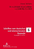 Cover-Bild zum Titel 'Die zweifelhafte Abnahmefiktion des § 640 Abs. l S. 3 BGB' von 'Christian Felix Fischer'