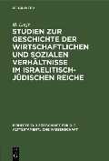 Cover-Bild zum Titel 'Studien zur Geschichte der wirtschaftlichen und sozialen Verhältnisse im israelitisch-jüdischen Reiche' von 'M. Lurje'