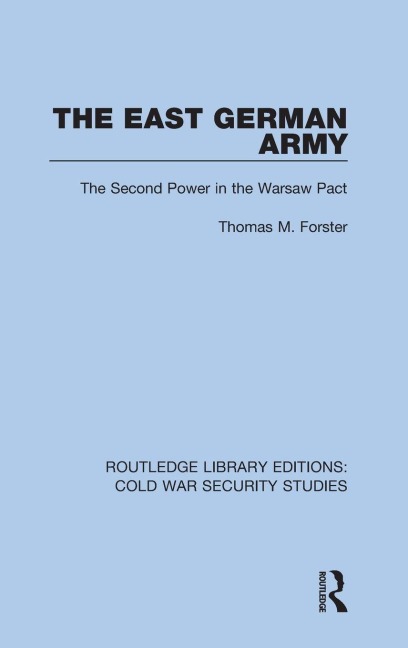 The East German Army - Thomas M. Forster