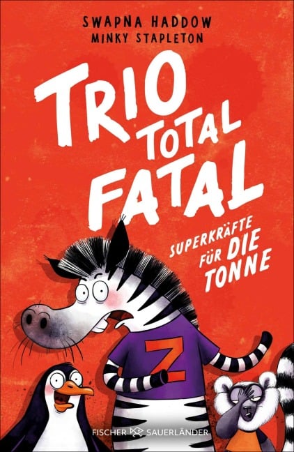 Trio total fatal: Superkräfte für die Tonne - Swapna Haddow