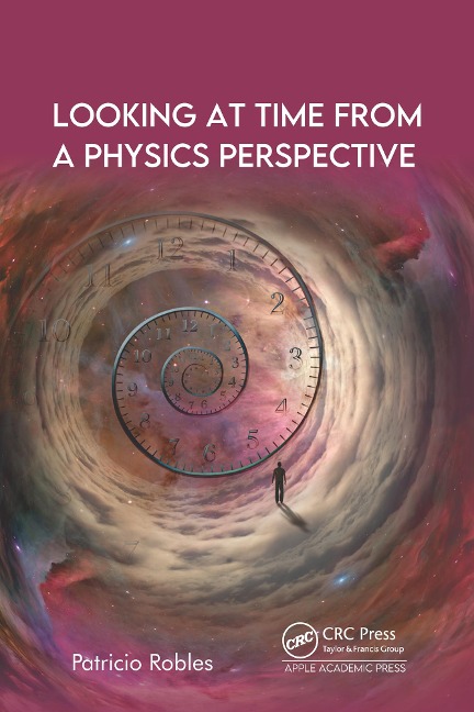 Looking at Time from a Physics Perspective - Patricio Robles