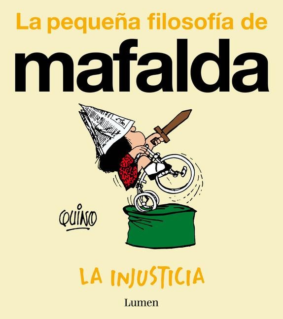 La Injusticia (La Pequeña Filosofía de Mafalda) / Injustice - Quino