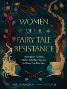 Cover-Bild zum Titel 'Women of the Fairy Tale Resistance' von 'Jane Harrington'