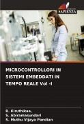 Cover-Bild zum Titel 'MICROCONTROLLORI IN SISTEMI EMBEDDATI IN TEMPO REALE Vol -I' von 'Kiruthikaa, S. Abiramasundari, S. Muthu Vijaya Pandian'