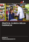 Cover-Bild zum Titel 'PRATICA CLINICA DELLA FARMACIA' von 'Karan S, Thiruvenkadam M'