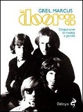 The Doors. Cinque anni di musica e parole - Greil Marcus