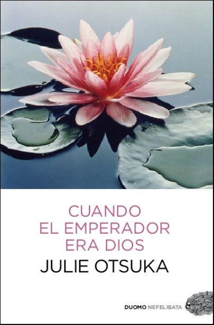Cuando El Emperador Era Dios - Julie Otsuka