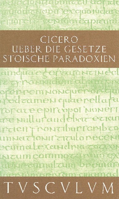 De legibus / Über die Gesetze - Marcus Tullius Cicero