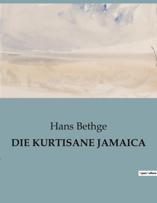 DIE KURTISANE JAMAICA - Hans Bethge