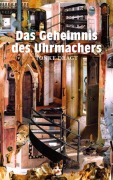 Das Geheimnis des Uhrmachers - Tonke Dragt