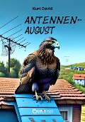 Cover-Bild zum Titel 'Antennenaugust' von 'Kurt David'