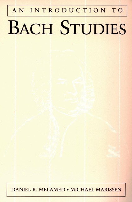 An Introduction to Bach Studies - Daniel R. Melamed, Michael Marissen