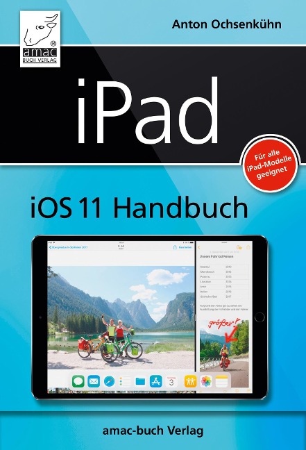 iPad iOS 11 Handbuch - Anton Ochsenkühn