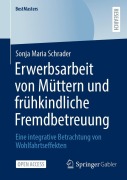 Cover-Bild zum Titel 'Erwerbsarbeit von Müttern und frühkindliche Fremdbetreuung' von 'Sonja Maria Schrader'