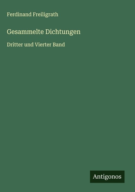 Gesammelte Dichtungen - Ferdinand Freiligrath