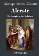 Cover-Bild zum Titel 'Alceste' von 'Christoph Martin Wieland'
