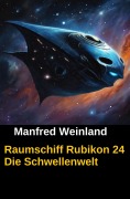 Cover-Bild zum Titel 'Raumschiff Rubikon 24 Die Schwellenwelt' von 'Manfred Weinland'