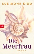 Cover-Bild zum Titel 'Die Meerfrau' von 'Sue Monk Kidd'