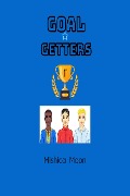 Goal Getters - Mishica Moon