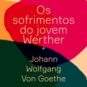 Cover-Bild zum Titel 'Os sofrimentos do jovem Werther' von 'Johann Wolfgang von Goethe'