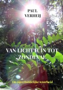 Van lichttuin tot zondeval - Paul Verheij