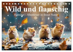 Cover-Bild zum Titel 'Wild und flauschig - Hamster - Abenteuer in freier Natur (Tischkalender 2026 DIN A5 quer), CALVENDO Monatskalender' von 'Simone Wunderlich'