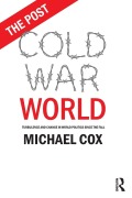 The Post Cold War World - Michael Cox