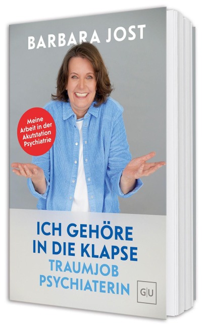 Ich gehöre in die Klapse - Traumjob Psychiaterin - Barbara Jost
