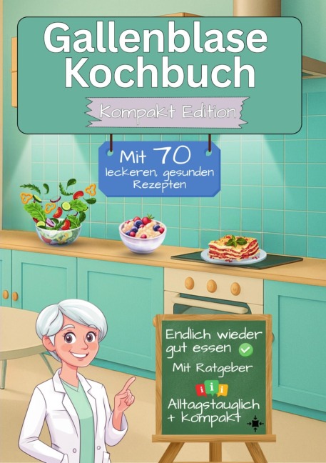 Gallenblase Kochbuch mit 70 leckeren, gesunden Rezepten - Kompakt Edition - - Leonardo Oliver Bassard
