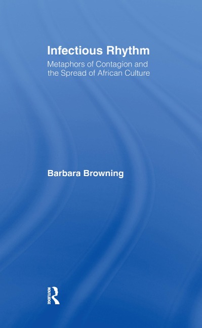 Infectious Rhythm - Barbara Browning