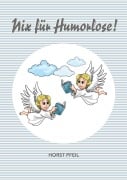Cover-Bild zum Titel 'Nix für Humorlose' von 'Horst Pfeil'