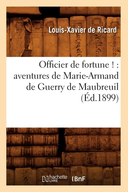 Officier de fortune ! - de Louis-Xavier