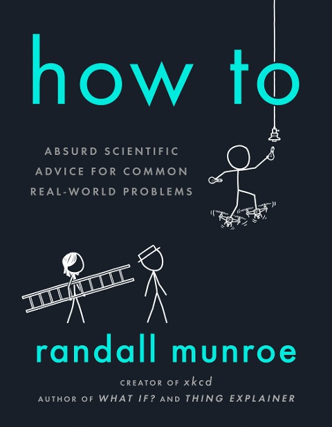 How to - Randall Munroe