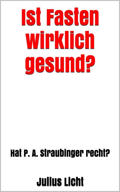 Ist Fasten wirklich gesund? - Julius Licht