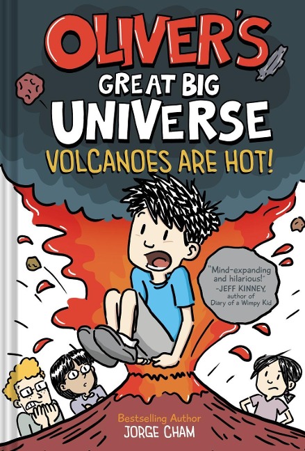 Oliver's Great Big Universe #2: Volcanoes Are Hot! - Jorge Cham